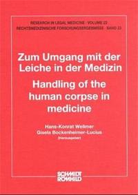 Zum Umgang mit der Leiche in der Medizin /Handling of the human corpse in medicine