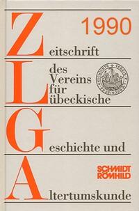 Zeitschrift des Vereins für Lübeckische Geschichte und Altertumskunde / Zeitschrift des Vereins für Lübeckische Geschichte und Altertumskunde