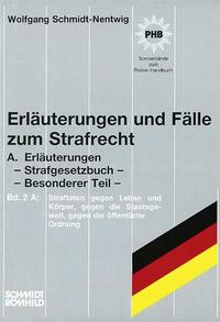 Straftaten gegen Leben und Körper, gegen die Staatsgewalt, gegen die öffentliche Ordnung