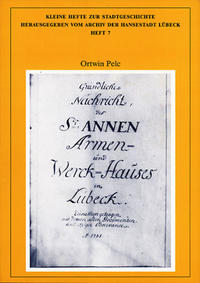 Gründliche Nachricht des St. Annen-, Armen- und Werckhauses in Lübeck von 1735