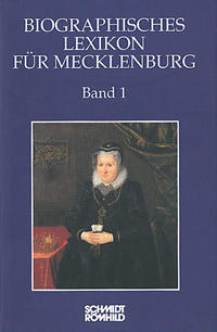 Biographisches Lexikon für Mecklenburg / Biographisches Lexikon für Mecklenburg Band 1