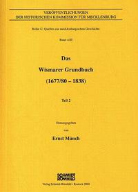 Das Wismarer Grundbuch (1677/80 - 1838)