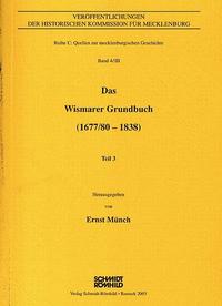 Das Wismarer Grundbuch (1677/80 - 1838)