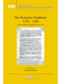 Das Rostocker Stadtbuch 1270-1288 nebst Stadtbuch-Fragmenten (bis 1313)