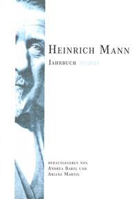 Heinrich Mann-Jahrbuch 39 / 2021
