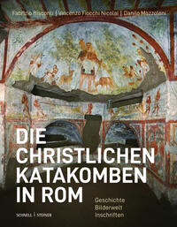 Die christlichen Katakomben Roms