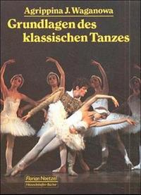 Die Grundlagen des klassischen Tanzes