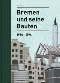 Bremen und seine Bauten 1980-1994