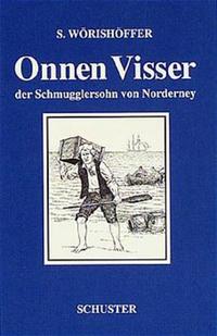 Onnen Visser, der Schmugglersohn von Norderney