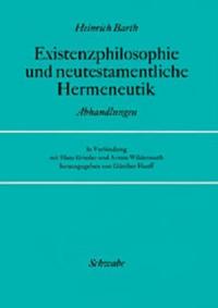 Existenzphilosophie und neutestamentliche Hermeneutik