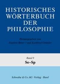 Historisches Wörterbuch der Philosophie (HWPH). Band 9, Se-Sp