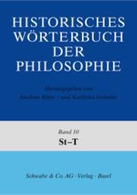 Historisches Wörterbuch der Philosophie (HWPH). Band 10, St-T