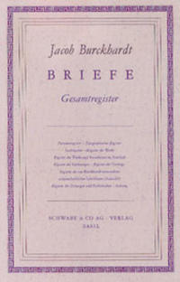 Jacob Burckhardt - Briefe. Gesamtregister