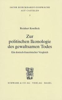 Zur politischen Ikonologie des gewaltsamen Todes
