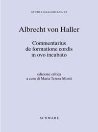 Studia Halleriana / Commentarius de formatione cordis in ovo incubato
