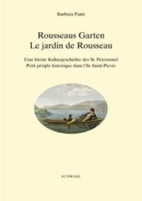 Rousseaus Garten /Le jardin de Rousseau