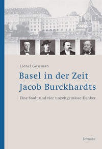 Basel in der Zeit Jacob Burckhardts.