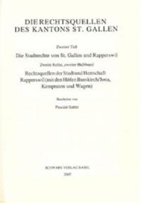 Rechtsquellen der Stadt und Herrschaft Rapperswil (mit den Höfen Busskirch /Jona, Kempraten und Wagen)