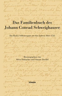 Das Familienbuch des Johann Conrad Schweighauser