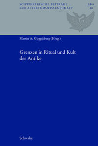 Grenzen in Ritual und Kult der Antike