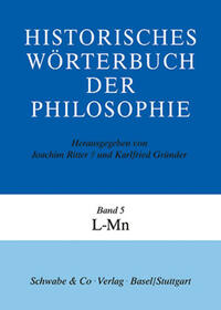 Historisches Wörterbuch der Philosophie (HWPH). Band 5, L-Mn