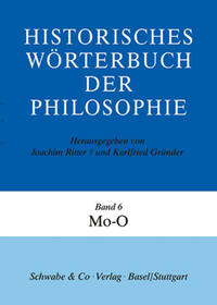 Historisches Wörterbuch der Philosophie (HWPH). Band 6, Mo-O