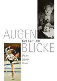 AUGENBLICKE. Foto Rupert Leser