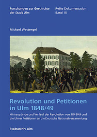 Revolution und Petitionen in Ulm 1848/49