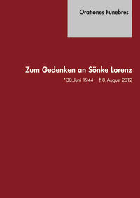 Orationes Funebres. Zum Gedenken an Sönke Lorenz