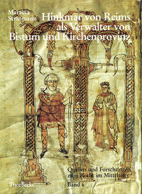 Hinkmar von Reims als Verwalter von Bistum und Kirchenprovinz