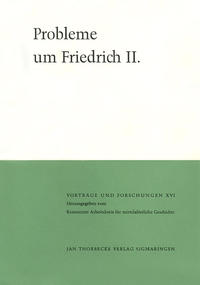 Probleme um Friedrich II