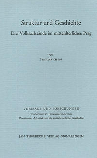 Struktur und Geschichte. Drei Volksaufstände im mittelalterlichen Prag