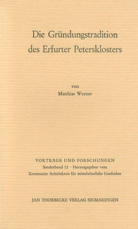 Die Gründungstradition des Erfurter Petersklosters