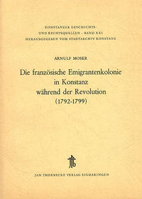 Die französische Emigrantenkolonie in Konstanz während der Revolution (1792-1799)