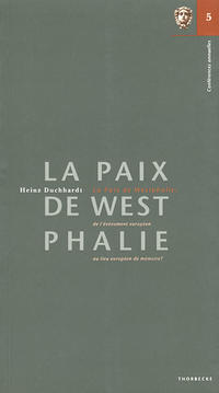 La Paix de Westphalie: de l'événement européen au lieu européen de mémoire?