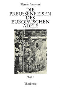 Die Preussenreisen des europäischen Adels