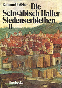 Die Schwäbisch Haller Siedenserbleihen