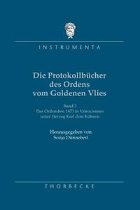 Die Protokollbücher des Ordens vom Goldenen Vlies, 3.