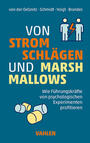 Cover: von der Oelsnitz Von Stromschlägen und Marshmallows - wie Führungskräfte von psychologischen Experimenten profitieren können