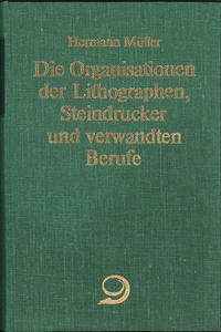 Die Organisationen der Lithographen, Steindrucker und verwandten Berufe