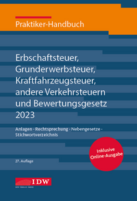 Praktiker-Handbuch Erbschaftsteuer, Grunderwerbsteuer, Kraftfahrzeugsteuer, Andere Verkehrsteuern 2023 Bewertungsgesetz