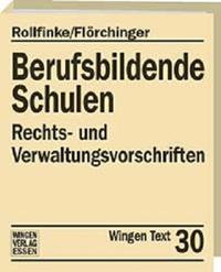 Berufsbildende Schulen. Rechts- und Verwaltungsvorschriften Rheinland-Pfalz