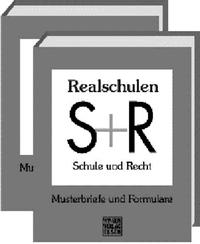 Schule und Recht: Realschulen Nordrhein-Westfalen / Schule und Recht: Sekundarschulen und Realschulen Nordrhein-Westfalen