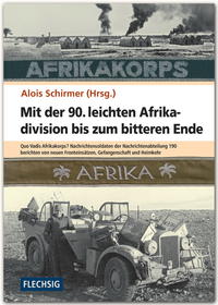 Mit der 90. leichten Afrikadivision bis zum bitteren Ende