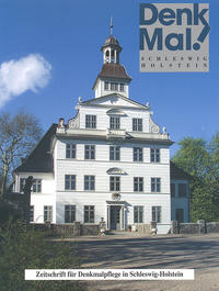 Denkmal. Zeitschrift für Denkmalpflege in Schleswig-Holstein / Denkmal. Zeitschrift für Denkmalpflege in Schleswig-Holstein