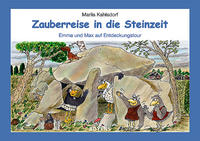 Zauberreise in die Steinzeit