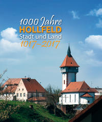 1000 Jahre Hollfeld - Stadt und Land 1017-2017