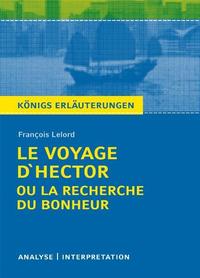 Le Voyage d'Hector ou la recherche du bonheur von François Lelord.