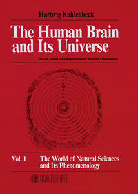 The Human Brain and Its Universe, Vol. 1