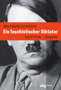 Ein faschistischer Diktator. Adolf Hitler - Biografie